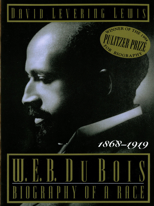 Title details for W. E. B. Du Bois, 1868-1919 by David Lewis - Available